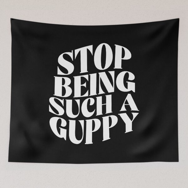 Item preview, Stop being such a guppy (white) designed and sold by didijuca.