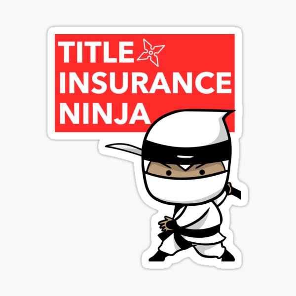 Item preview, TITLE INSURANCE NINJA designed and sold by BestCoolStuff.