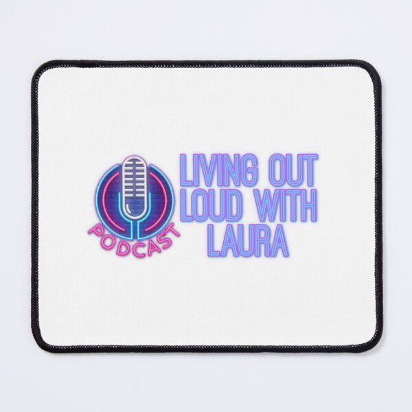 Item preview, Living Out Loud with Laura podcast  designed and sold by Living Out Loud with Laura.