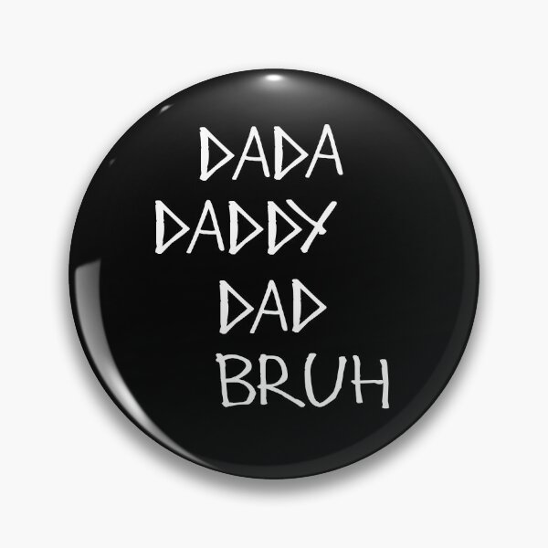 Artikelvorschau, Dada, Papa, Papa, bruh entworfen und verkauft von kinpirks.