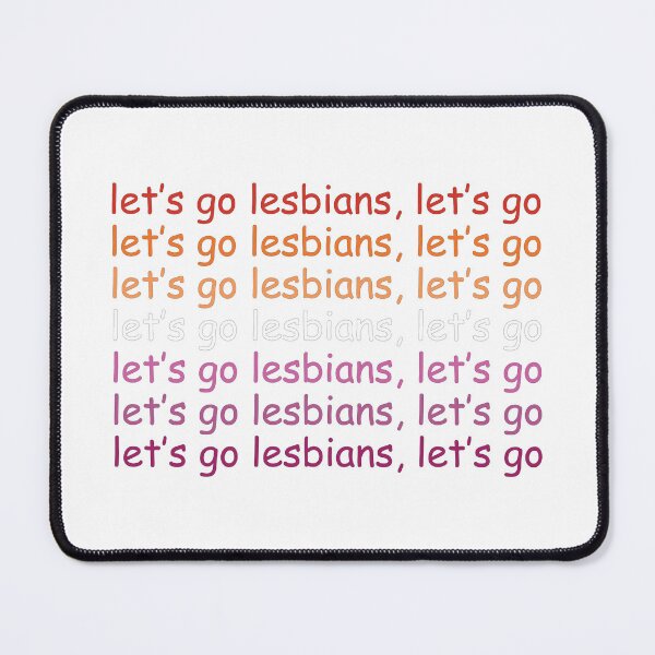 Item preview, Let's go, lesbians, let's go! designed and sold by Olivia Wrisinger.