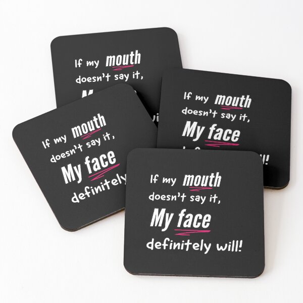 Item preview, Sassy Sayings - If my mouth doesn't say it, my face definitely will designed and sold by Quotes Gallery.
