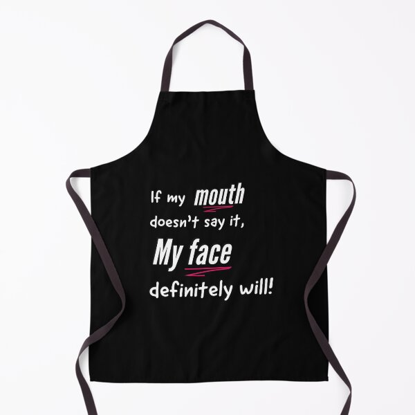 Item preview, Sassy Sayings - If my mouth doesn't say it, my face definitely will designed and sold by Quotes Gallery.