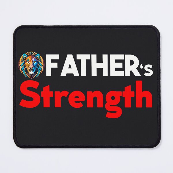 Item preview, Father's Strength designed and sold by PosiPrints.