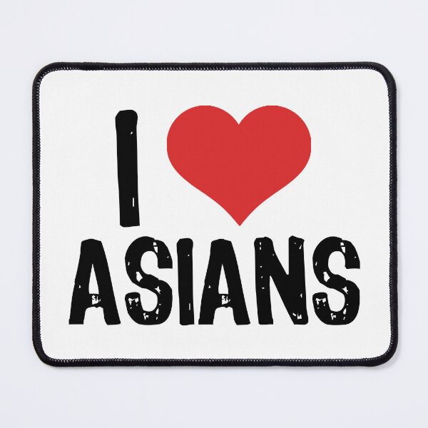 Item preview, I Love Asians designed and sold by The "I Love Everything" Shop.