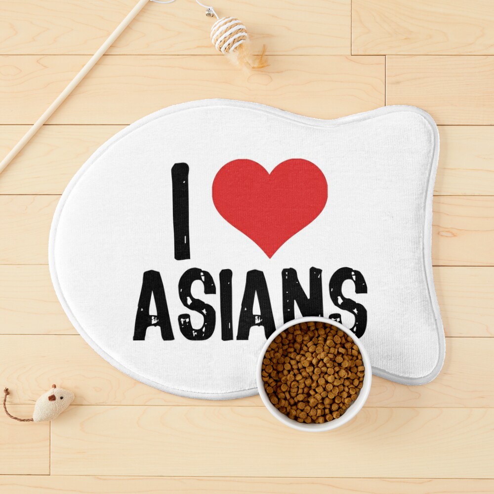 I Love Asians