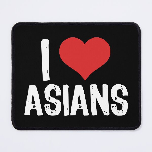 Item preview, I Love Asians designed and sold by The "I Love Everything" Shop.