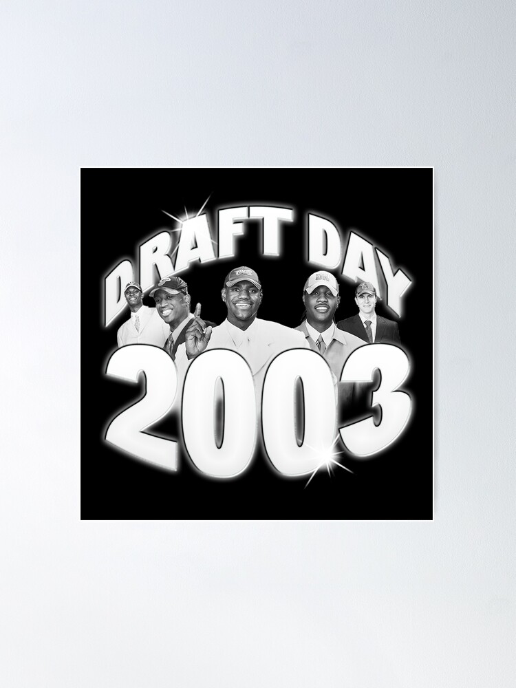 2003 NBA Draft Class Poster for Sale by ZoserLabs