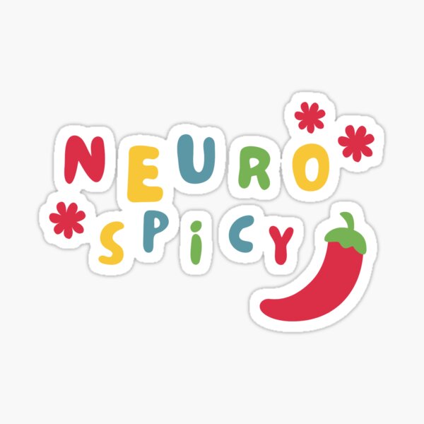 Item preview, neuro spicy  designed and sold by zozomaxine.