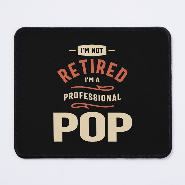 Item preview, I'm not retired I'm a professional Pop designed and sold by cidolopez.