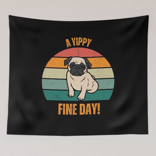 Item preview, A Yippy Fine Day (pug) designed and sold by MyKinsDoodles.