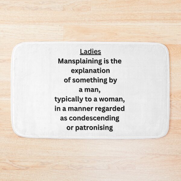Item preview, Ladies, Mansplaining meaning for you. designed and sold by Yesmalady.
