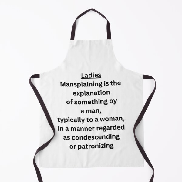 Item preview, Ladies, Mansplaining meaning for you. designed and sold by Yesmalady.