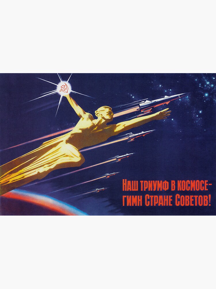 "Our Triumph In Space Is The Hymn To The Soviet Country - Soviet ...