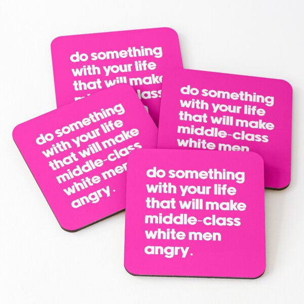Item preview, do something with your life that will make middle-class white men angry (WHITE) designed and sold by LawTurley.