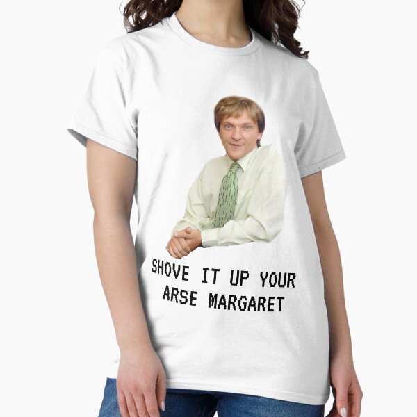 Item preview, Mr G drama, Shove it up your arse margaret, Funny designed and sold by MaganSotelo.