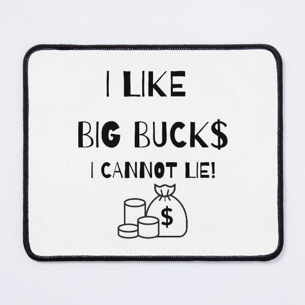 Item preview, I LIKE BIG BUCKS DESIGN 2 designed and sold by Artbyminga.