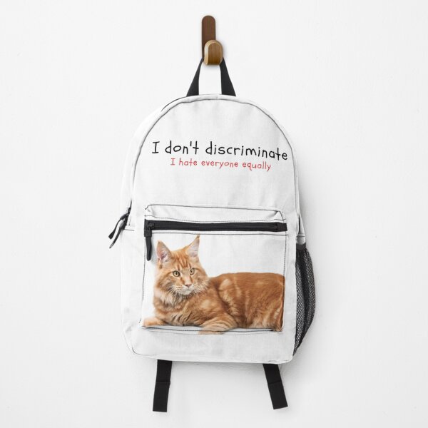 Item preview, I don't Discriminate, I hate everyone equally (Cat MEME) designed and sold by joealmont03.