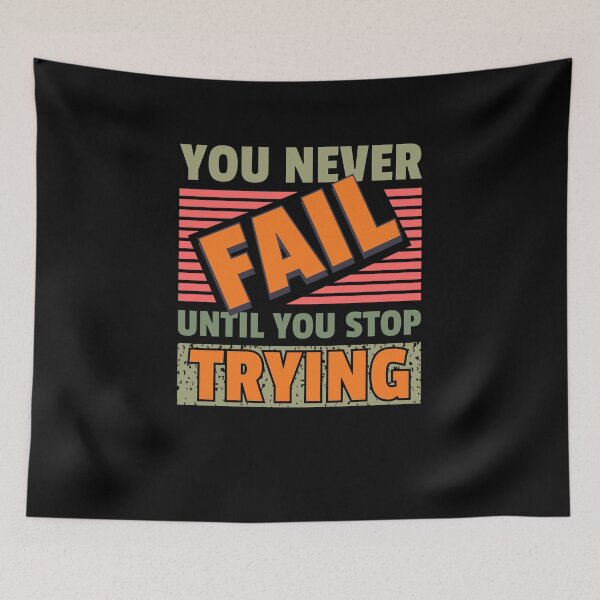 Item preview, You never fail until you stop trying - t-shirt design - Sticker Redbubble designed and sold by bluehatgraphics.