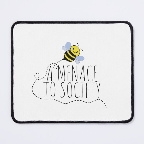 Item preview, Bee a Menace to Society designed and sold by FKDesignTeam.