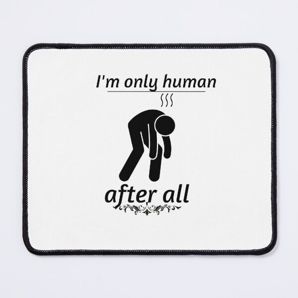 Item preview, I am human after all designed and sold by Javidesigner19.