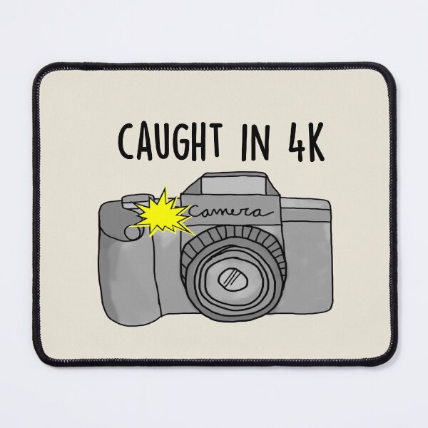 Item preview, Cuaght in 4k designed and sold by one-broke-kid.