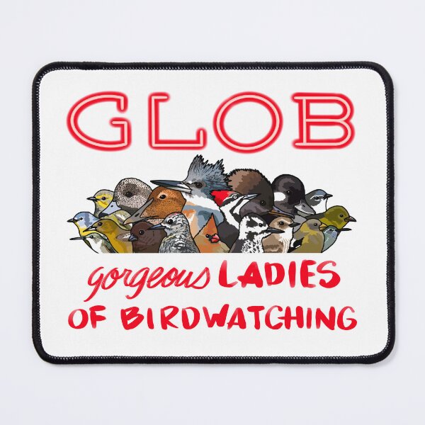 Item preview, GLOB (Gorgeous Ladies of Birdwatching) designed and sold by LauraWolfArtist.