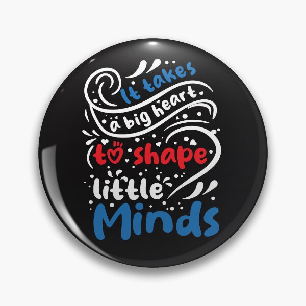 Item preview, It takes a big heart to shape little minds.  A teacher's gift. designed and sold by Daniel Wampler.