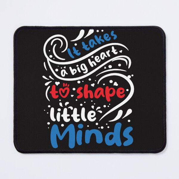 Item preview, It takes a big heart to shape little minds. A teacher's gift. designed and sold by Daniel Wampler.