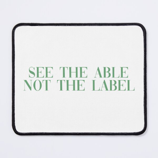 Item preview, See the able not the label light green designed and sold by Allie Rockhill.