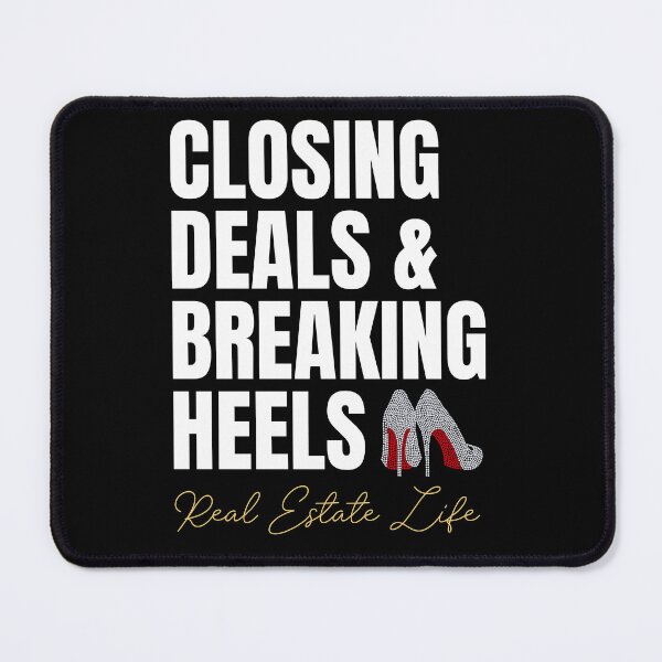 Item preview, Closing Deals And Breaking Heels | Real Estate Life designed and sold by The Favorita.