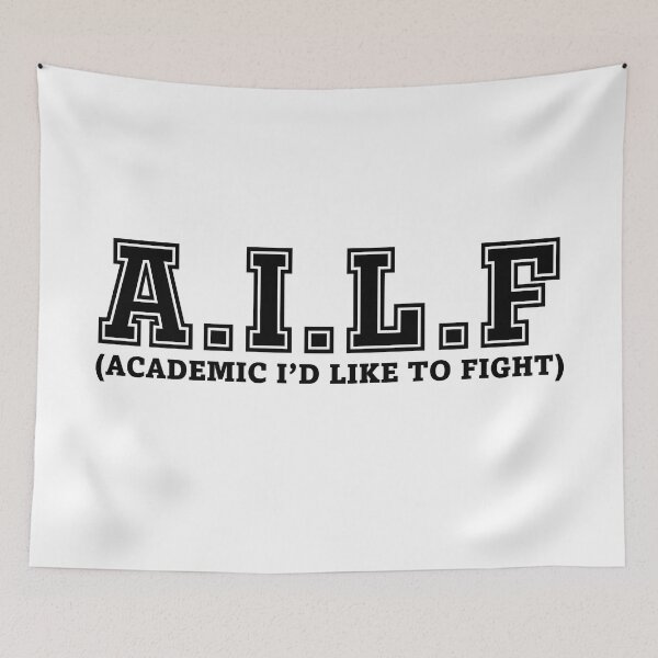 Item preview, A.I.L.F (ACADEMIC I’D LIKE TO FIGHT) (black text) designed and sold by SpoonDealer.