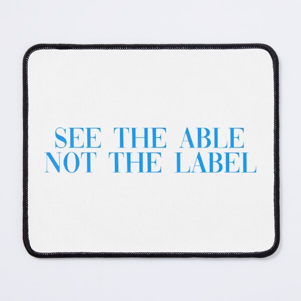 Item preview, See the able not the label light blue designed and sold by Allie Rockhill.