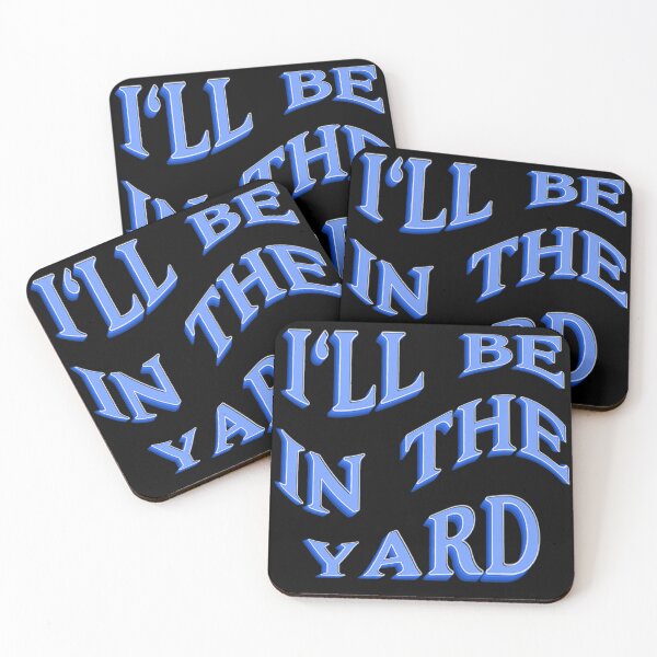 Item preview, I'll Be In The Yard-Outdoorsy design- Perfect Gift Idea designed and sold by JOY STORE 45.