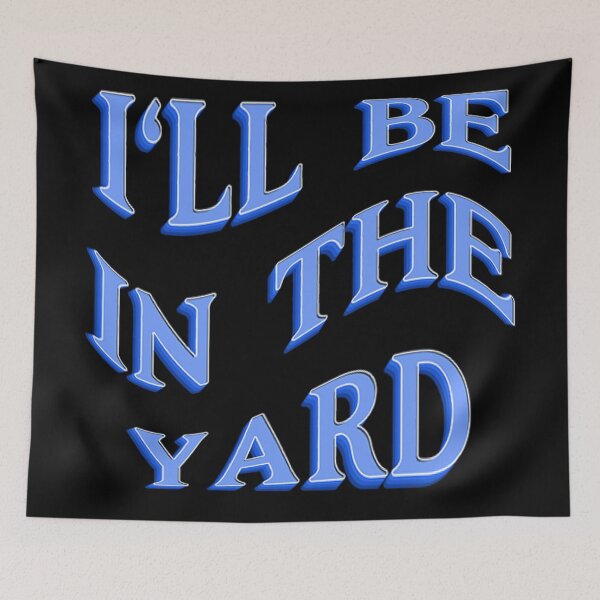 Item preview, I'll Be In The Yard-Outdoorsy design- Perfect Gift Idea designed and sold by JOY STORE 45.