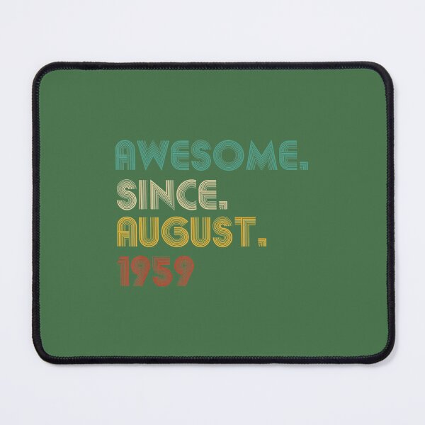 Item preview, 63 Year Old Awesome Since August 1959 	 63rd Birthday 	 	 designed and sold by ykckgaot68.