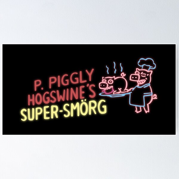 Artikel-Vorschau von P Piggly Hogswines Super-Smorg, designt und verkauft von REALsaintpetty.
