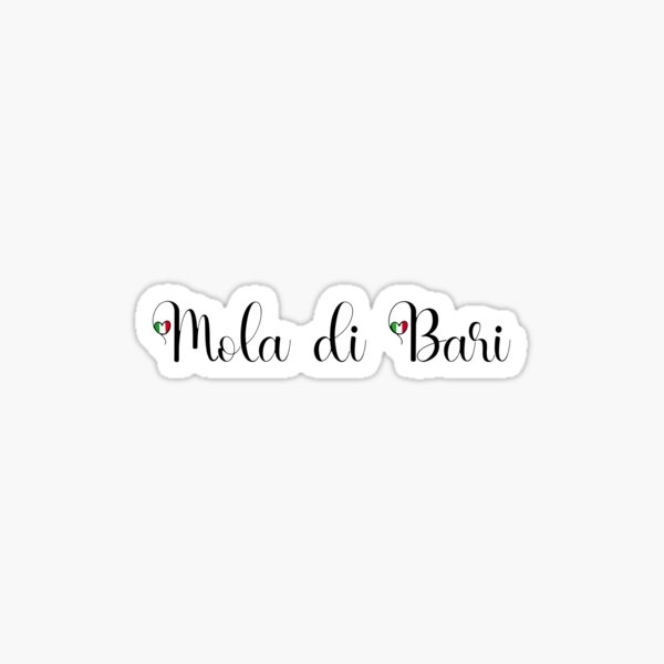 "Mola di Bari With Italian Heart I Love Mola di Bari, Italy" Sticker
