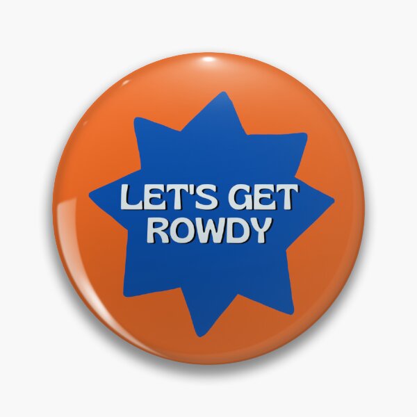 Item preview, Lets Get Rowdy designed and sold by slamma-jamma.