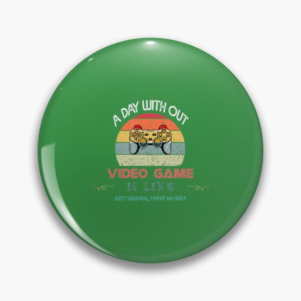 Item preview, A Day Without Video Games Is Like Funny Gaming Video 	 	 	 designed and sold by stpbnyljipw35.