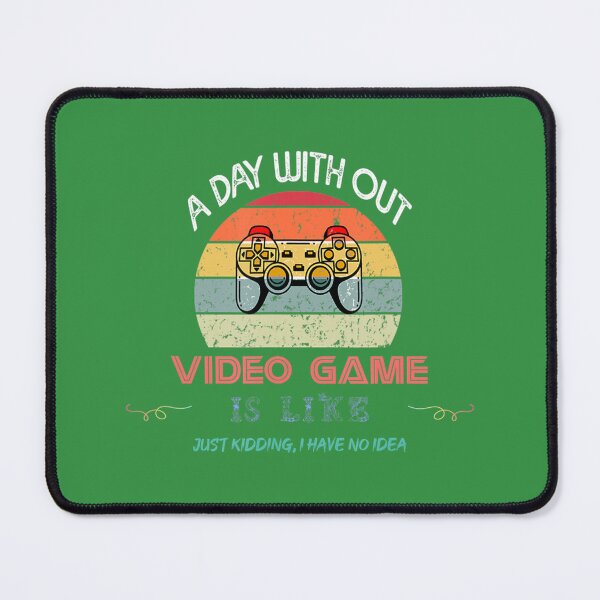 Item preview, A Day Without Video Games Is Like Funny Gaming Video designed and sold by stpbnyljipw35.