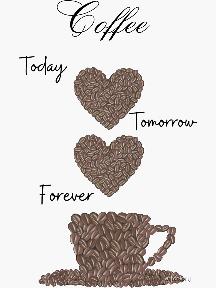 For the Love of Coffee Today & Tomorrow