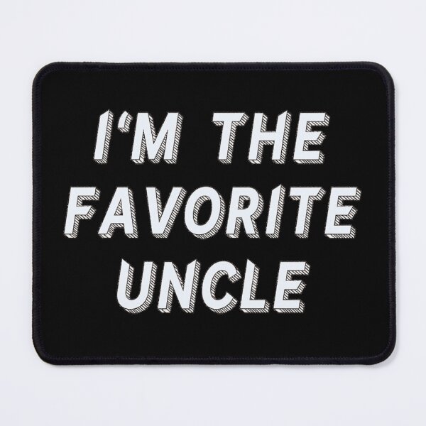 Item preview, I'm the favorite uncle designed and sold by JOY STORE 45.