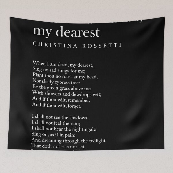 Item preview, When I am dead, my dearest, - Christina Rossetti Poem - Literature - Typography Print - Black designed and sold by Studio Grafiikka.