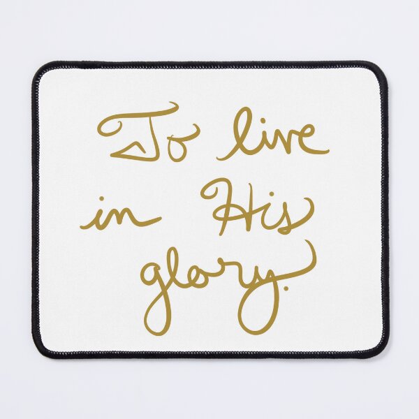 Item preview, To Live in His Glory designed and sold by abeink.