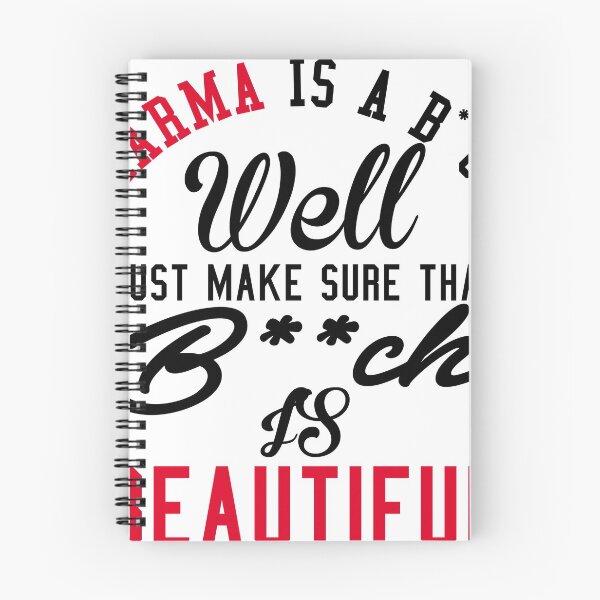 Item preview, KARMA IS A BITCH WELL JUST MAKE SURE THAT BITCH IS BEAUTIFUL designed and sold by redbubblejo.