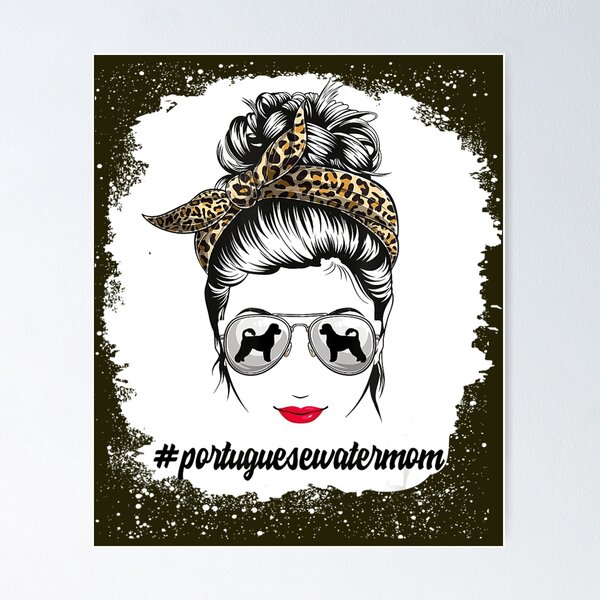 Item preview, Portuguese Water Dog Mom Bleached Messy Bun Leopard 	 	 	 designed and sold by yrdtlzswciy11.