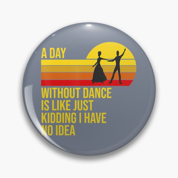 Item preview, A Day Without Dance Is Like Funny Dancer Dancing 	 	 designed and sold by mweoaass43.