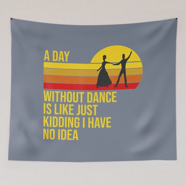 Item preview, A Day Without Dance Is Like Funny Dancer Dancing 	 	 designed and sold by mweoaass43.