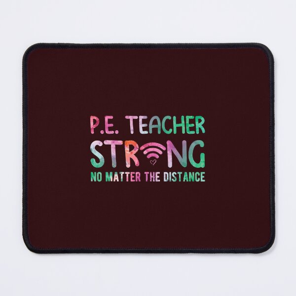 Item preview, PE Teacher Strong No Matter The Distance Back To School  	 designed and sold by ngntongyxiy29.